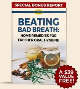 Beating Bad Breath – Home Remedies For Fresher Oral Hygiene ($39 Value)